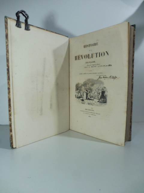 Histoire de la revolution francaise. Par F. A. Mignet illustrée d'apres Raffet et autres celebres artistes
